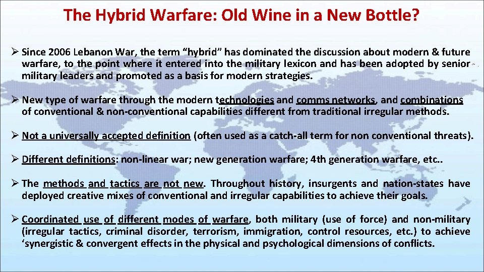 The Hybrid Warfare: Old Wine in a New Bottle? Ø Since 2006 Lebanon War,