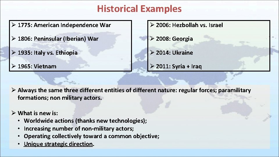 Historical Examples Ø 1775: American Independence War Ø 2006: Hezbollah vs. Israel Ø 1806: