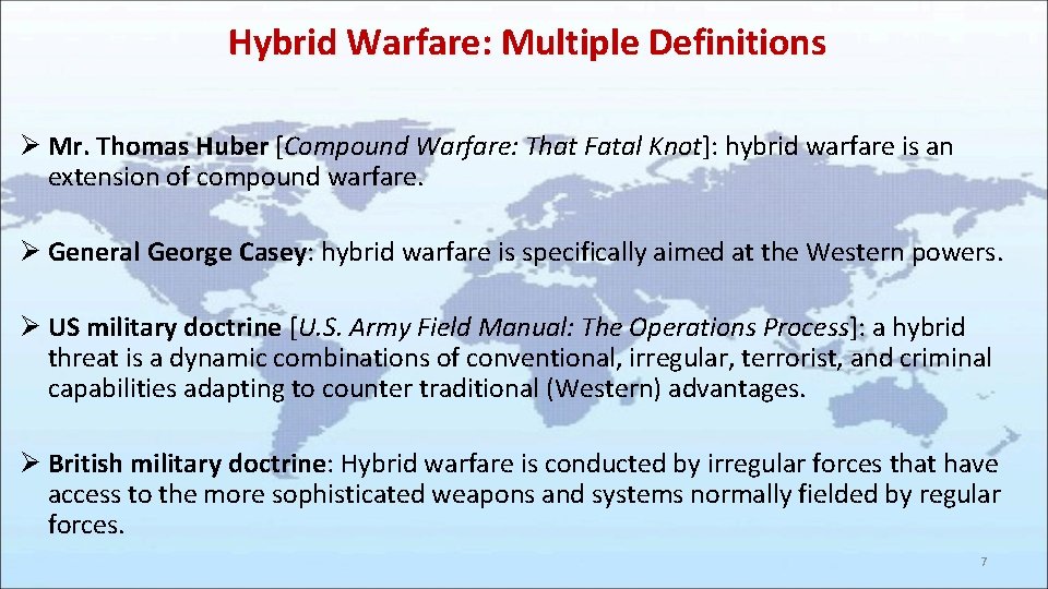 Hybrid Warfare: Multiple Definitions Ø Mr. Thomas Huber [Compound Warfare: That Fatal Knot]: hybrid