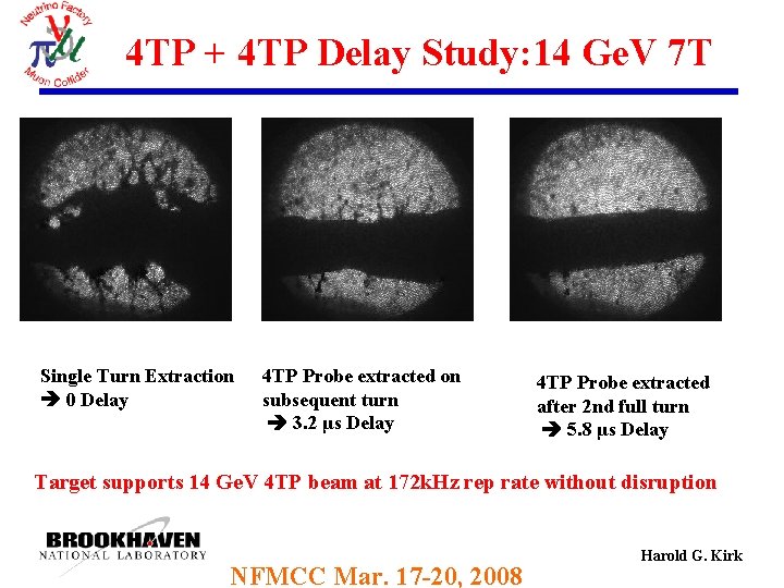 4 TP + 4 TP Delay Study: 14 Ge. V 7 T Single Turn