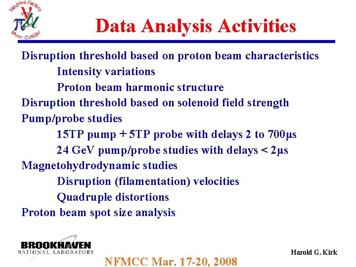 Data Analysis Activities Disruption threshold based on proton beam characteristics Intensity variations Proton beam