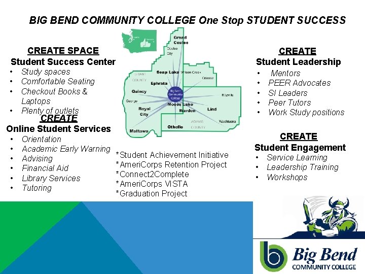 BIG BEND COMMUNITY COLLEGE One Stop STUDENT SUCCESS CENTER CREATE SPACE Student Success Center