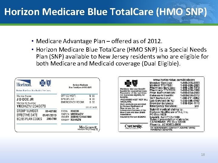 Horizon Medicare Blue Total. Care (HMO SNP) • Medicare Advantage Plan – offered as