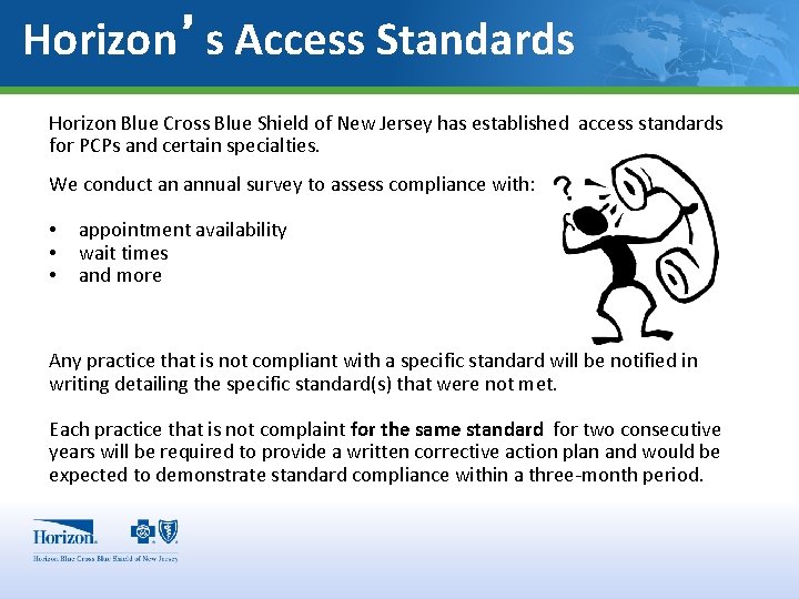 Horizon’s Access Standards Horizon Blue Cross Blue Shield of New Jersey has established access