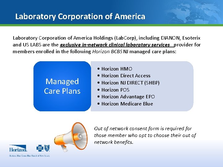 Laboratory Corporation of America Holdings (Lab. Corp), including DIANON, Esoterix and US LABS are
