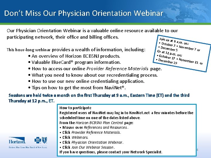 Don’t Miss Our Physician Orientation Webinar is a valuable online resource available to our