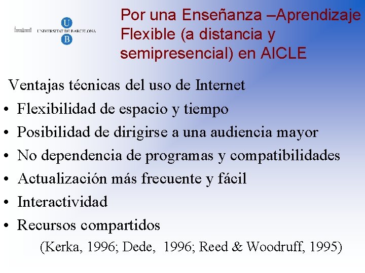 Por una Enseñanza –Aprendizaje Flexible (a distancia y semipresencial) en AICLE Ventajas técnicas del