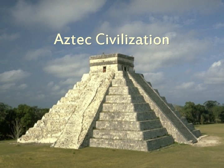 Aztec Civilization 