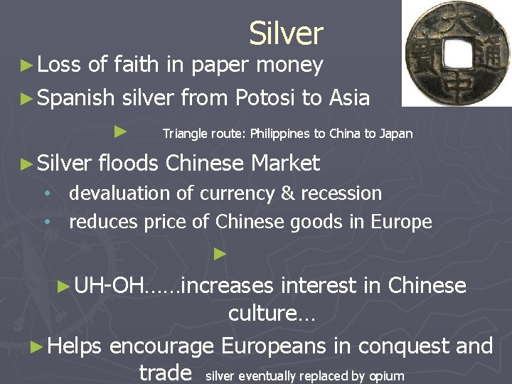 Silver ► Loss of faith in paper money ► Spanish silver from Potosi to