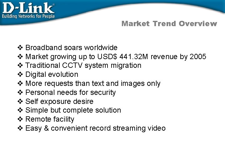 Market Trend Overview v Broadband soars worldwide v Market growing up to USD$ 441.
