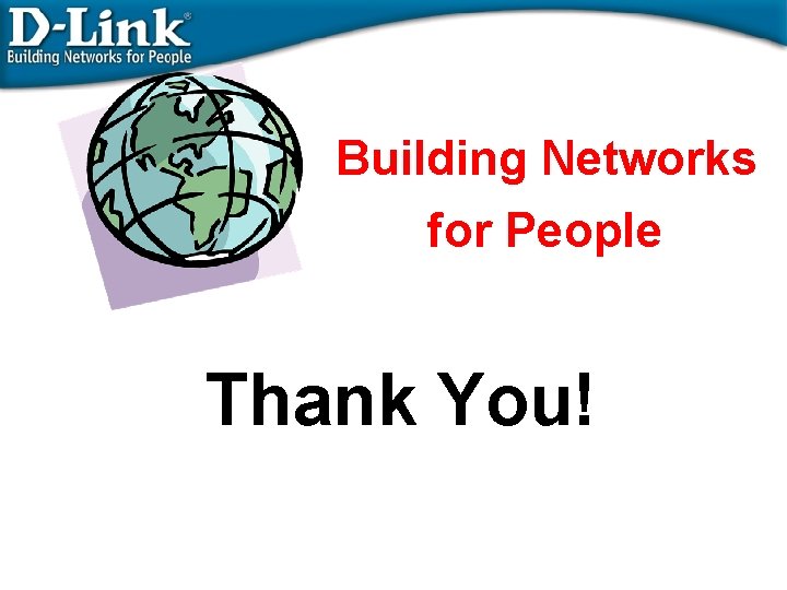 Building Networks for People Thank You! 