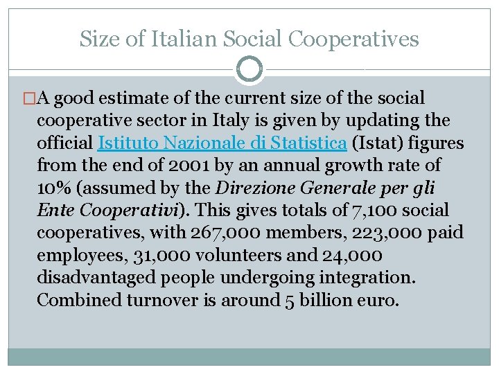 Size of Italian Social Cooperatives �A good estimate of the current size of the