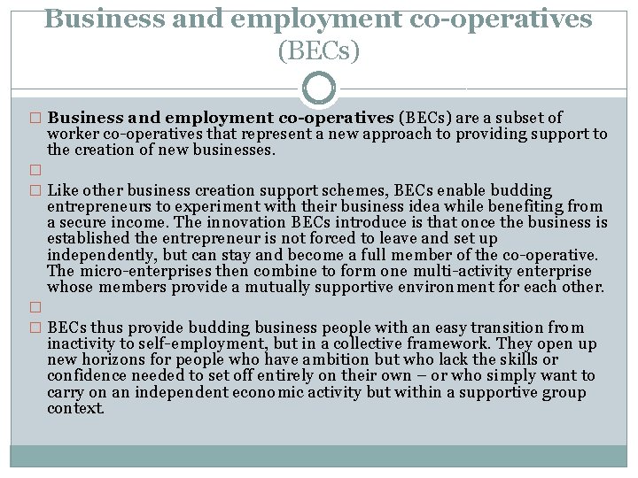 Business and employment co-operatives (BECs) � Business and employment co-operatives (BECs) are a subset