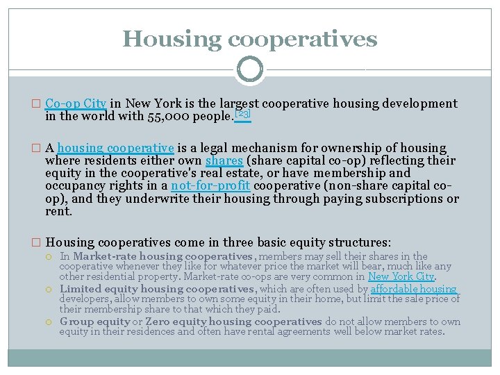 Housing cooperatives � Co-op City in New York is the largest cooperative housing development