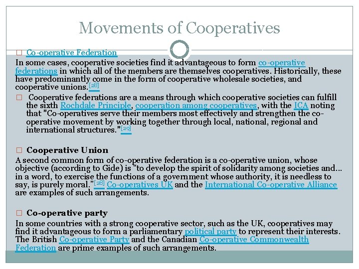 Movements of Cooperatives � Co-operative Federation In some cases, cooperative societies find it advantageous