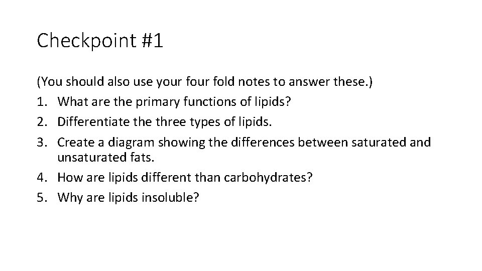 Checkpoint #1 (You should also use your fold notes to answer these. ) 1.