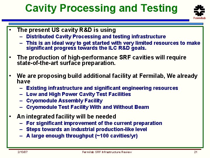 Cavity Processing and Testing • The present US cavity R&D is using – Distributed