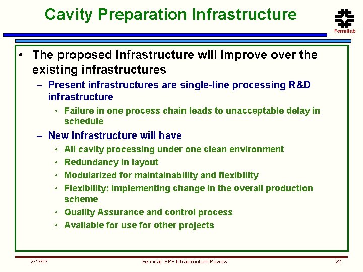 Cavity Preparation Infrastructure • The proposed infrastructure will improve over the existing infrastructures –