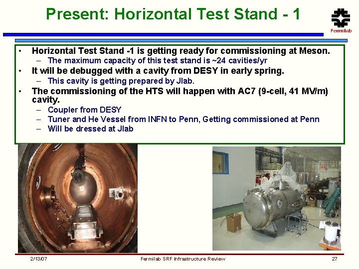 Present: Horizontal Test Stand - 1 • Horizontal Test Stand -1 is getting ready