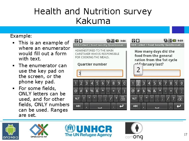 Health and Nutrition survey Kakuma Example: This is an example of where an enumerator