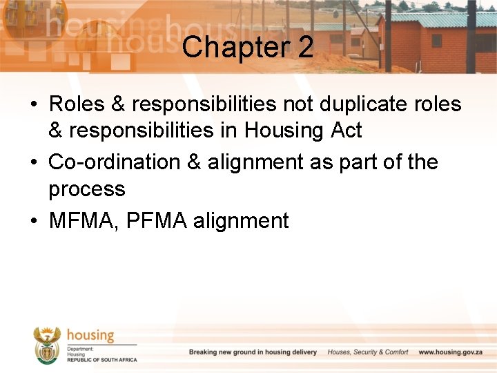 Chapter 2 • Roles & responsibilities not duplicate roles & responsibilities in Housing Act
