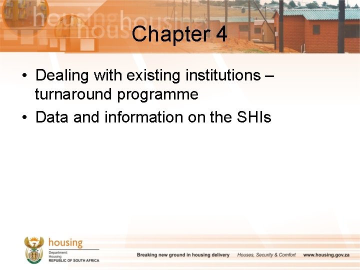 Chapter 4 • Dealing with existing institutions – turnaround programme • Data and information