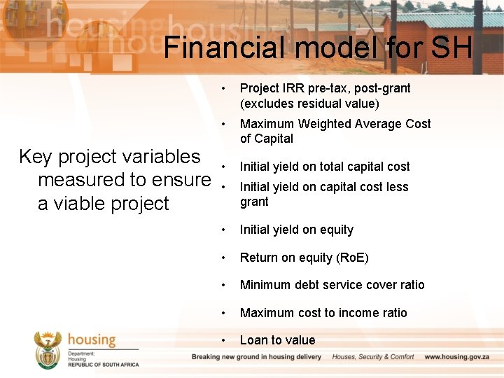 Financial model for SH Key project variables measured to ensure a viable project •