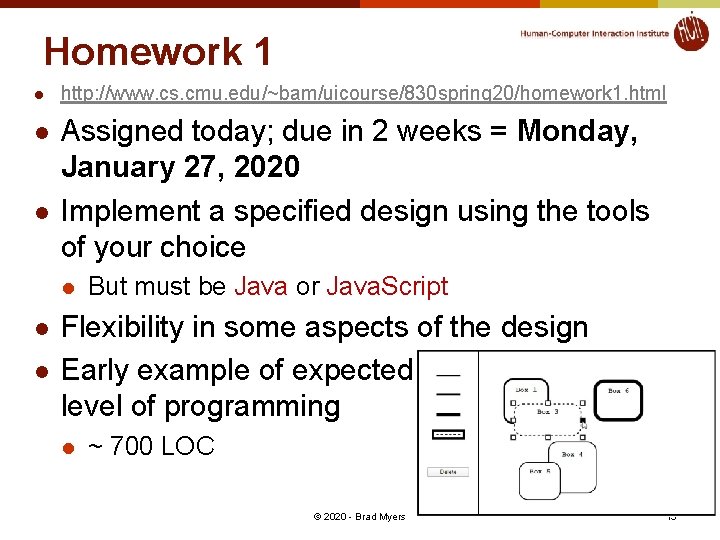 Homework 1 l l l http: //www. cs. cmu. edu/~bam/uicourse/830 spring 20/homework 1. html