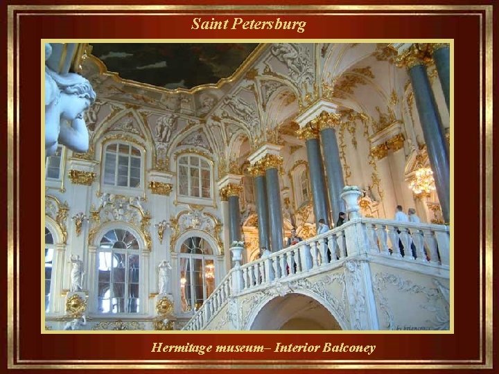 Saint Petersburg Hermitage museum– Interior Balconey 