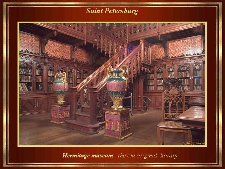 Saint Petersburg Hermitage museum - the old original library 