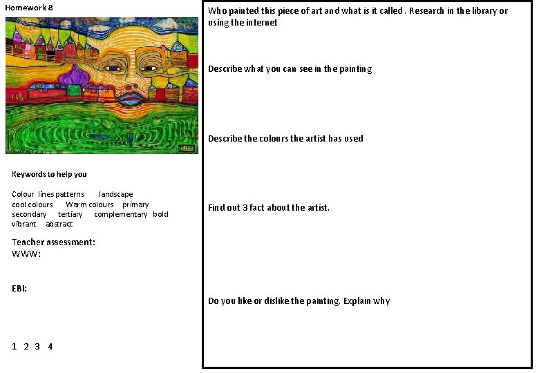 Homework 8 Who painted this piece of art and what is it called. Research