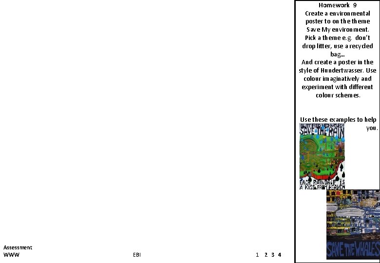 Homework 9 Create a environmental poster to on theme Save My environment. Pick a