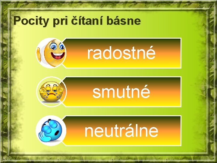 Pocity pri čítaní básne radostné smutné neutrálne 