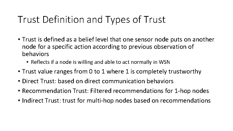 Trust Definition and Types of Trust • Trust is defined as a belief level