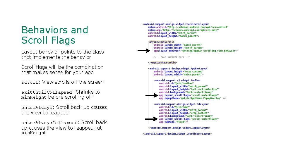 Behaviors and Scroll Flags Layout behavior points to the class that implements the behavior