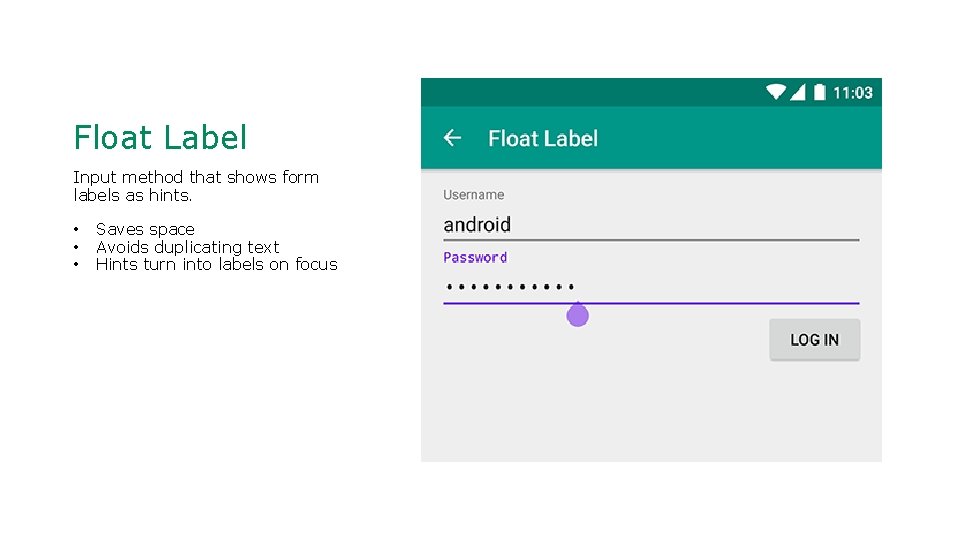 Float Label Input method that shows form labels as hints. • • • Saves