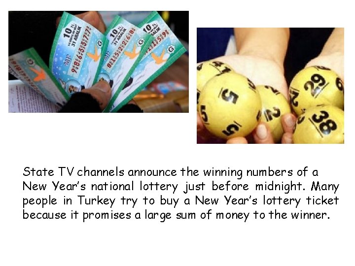 State TV channels announce the winning numbers of a New Year’s national lottery just
