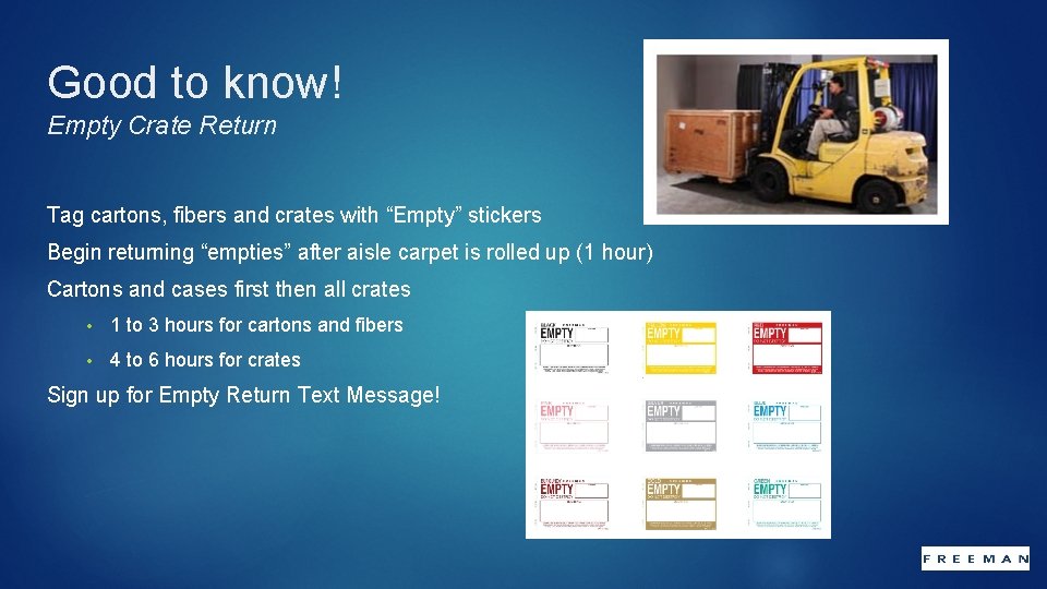 Good to know! Empty Crate Return Tag cartons, fibers and crates with “Empty” stickers