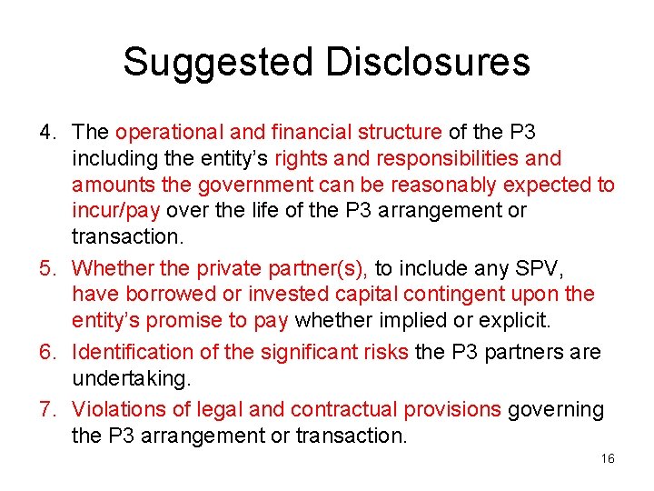 Suggested Disclosures 4. The operational and financial structure of the P 3 including the