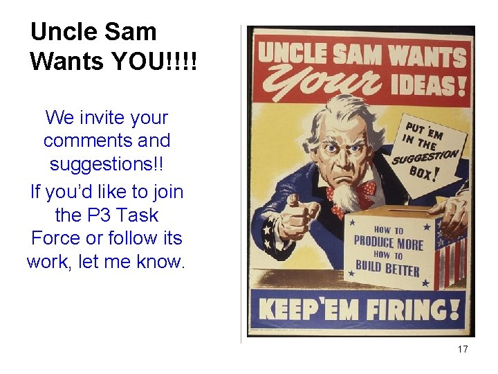 Uncle Sam Wants YOU!!!! . We invite your comments and suggestions!! If you’d like