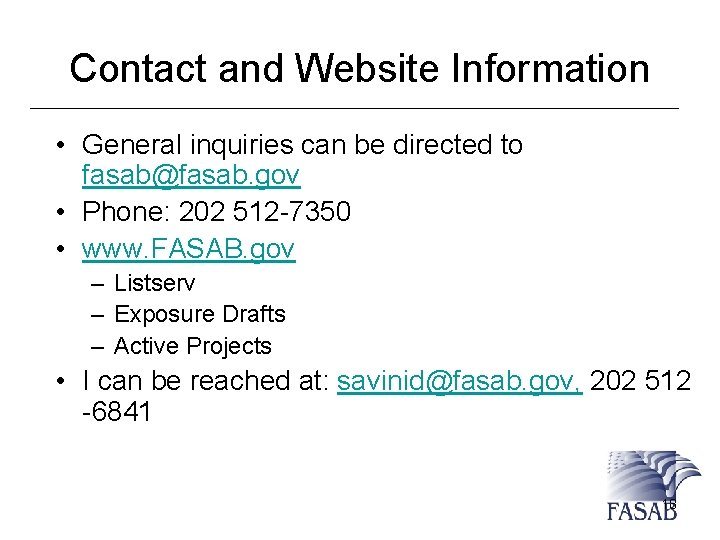 Contact and Website Information • General inquiries can be directed to fasab@fasab. gov •