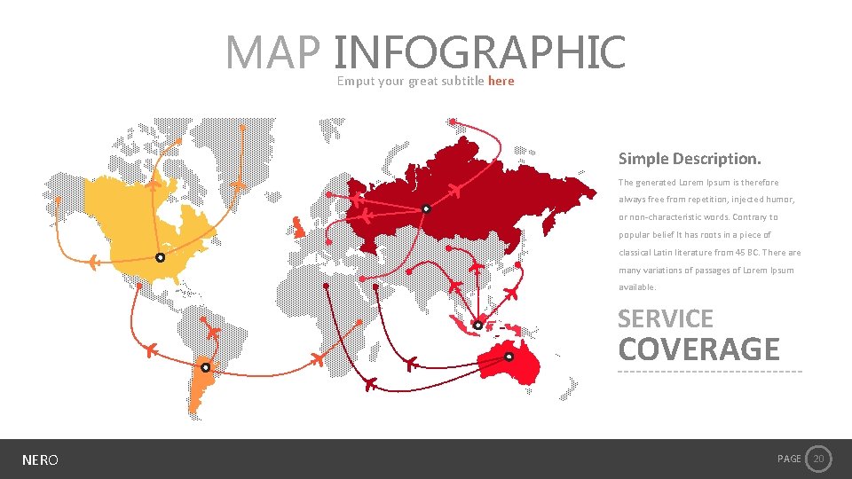 MAP INFOGRAPHIC Emput your great subtitle here Simple Description. The generated Lorem Ipsum is