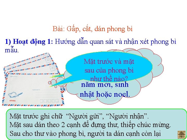 Bài: Gấp, cắt, dán phong bì 1) Hoạt động 1: Hướng dẫn quan sát