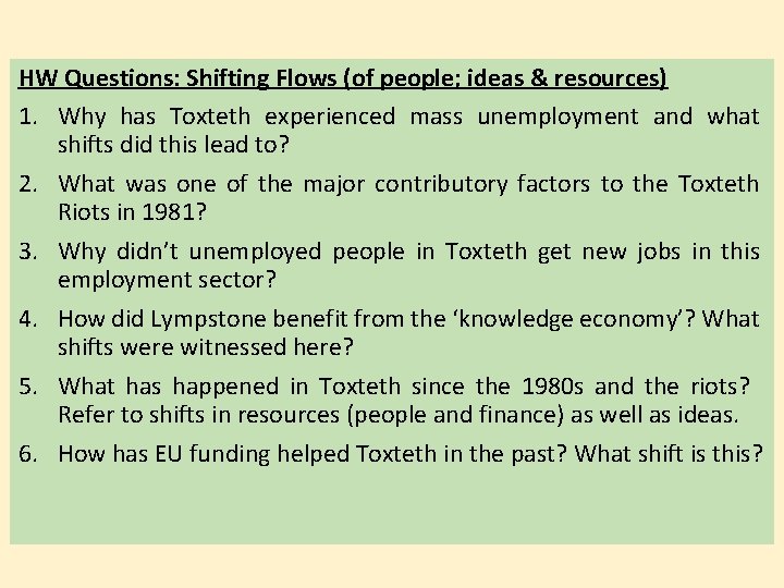 HW Questions: Shifting Flows (of people; ideas & resources) 1. Why has Toxteth experienced