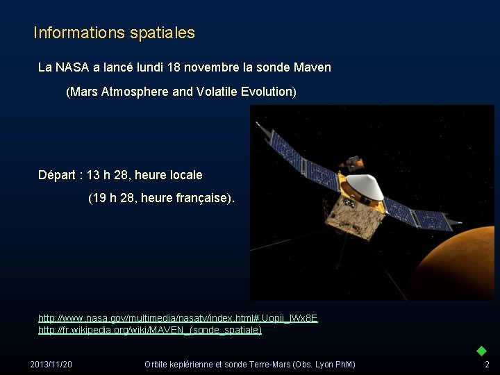 Informations spatiales La NASA a lancé lundi 18 novembre la sonde Maven (Mars Atmosphere