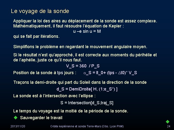 Le voyage de la sonde Appliquer la loi des aires au déplacement de la