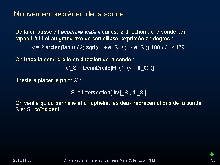 Mouvement keplérien de la sonde De là on passe à l’anomalie vraie v qui