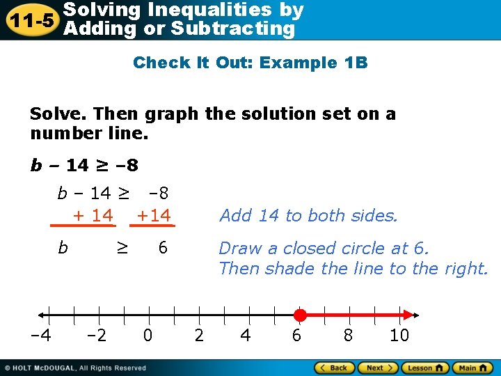 Solving Inequalities by 11 -5 Adding or Subtracting Check It Out: Example 1 B