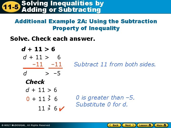 Solving Inequalities by 11 -5 Adding or Subtracting Additional Example 2 A: Using the
