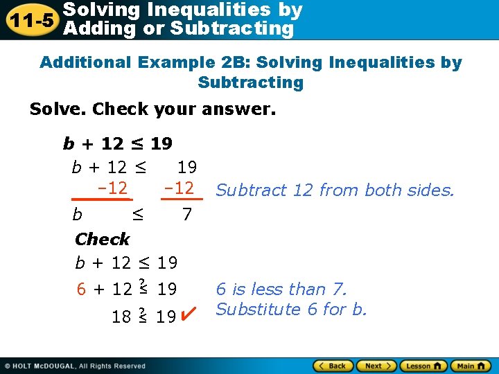Solving Inequalities by 11 -5 Adding or Subtracting Additional Example 2 B: Solving Inequalities